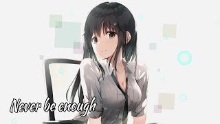 Nightcore - Never Enough (The Greatest Showman / Male Version)