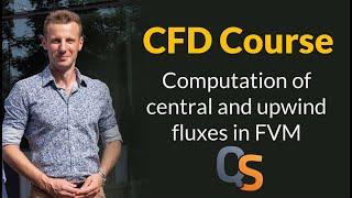 CFD Course - 21 - Computation of central and upwind fluxes in Finite Volume Method Wealth