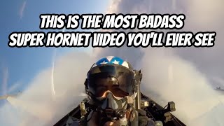 This is the Most Badass Super Hornet Video You'll Ever See