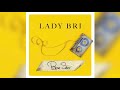 Lady bri  im here for you official audio