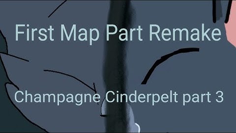 Remaking My First Map Part After A Year (Cinderpelt Champagne part 3)