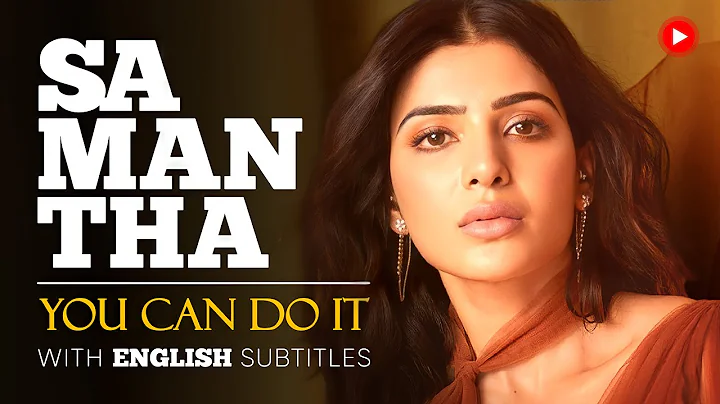 ENGLISH SPEECH | SAMANTHA RUTH PRABHU: You Can Do ...
