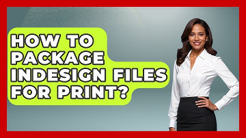 How To Package InDesign Files For Print? - Graphic Design Nerd