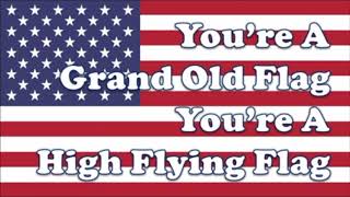 Grand Old Flag (Instrumental) You Re A Grand Old Flag Karaoke Version