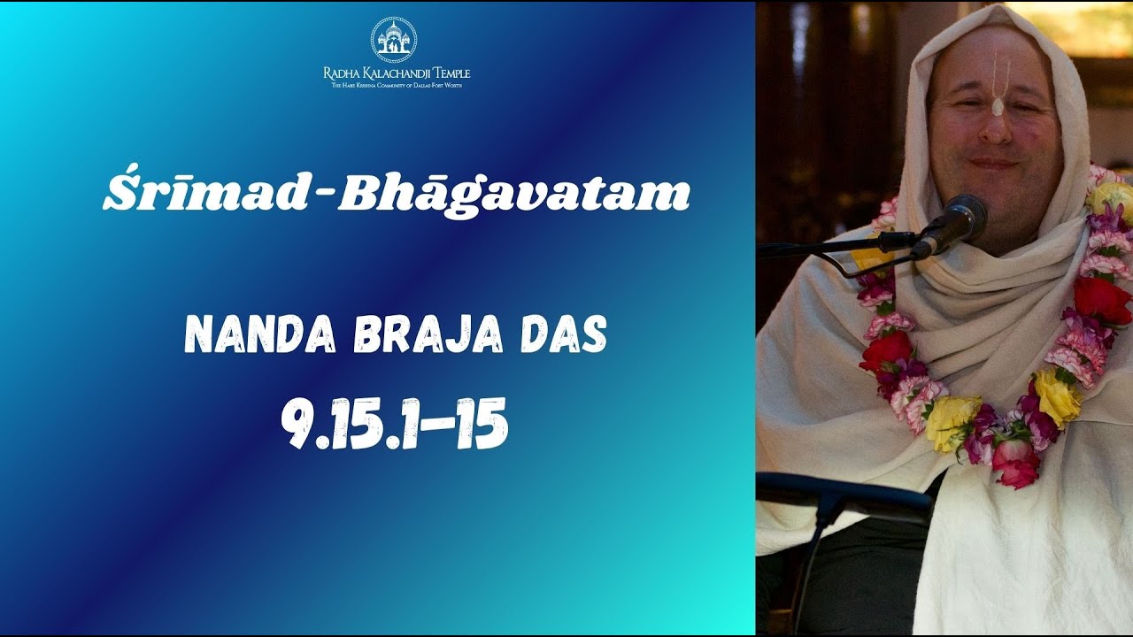 Srimad Bhagavatam 9.15.1-15 | Nanda Braja Das | November 12, 2025