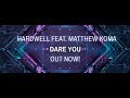  Hardwell Feat. Matthew Koma - Dare You 
