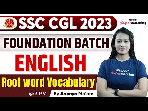 SSC CGL English Classes 2023 | English | Voacabulary - Root Word | Foundation Course | Ananya Ma'am