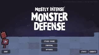 mostly intense monster defense playthrough pt.1