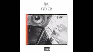 Enix - Lewe Watek Soek[Prod. by Lavish]