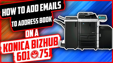 #Konica How to add emails to the address book on a Konica Bizhub 601/751