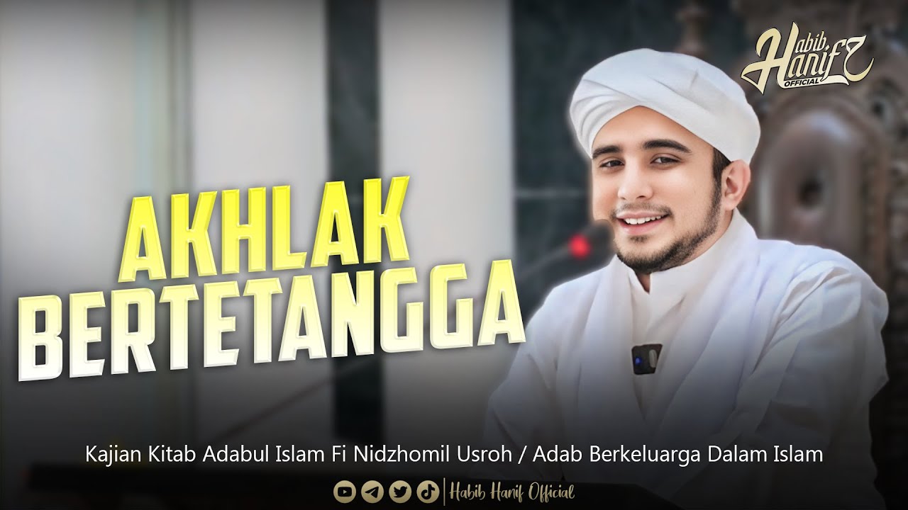 Akhlak Bertetangga | Dr. Habib Hanif Alathas