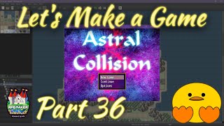 Making Astral Collision (An RPG Maker MV Project) Part 36