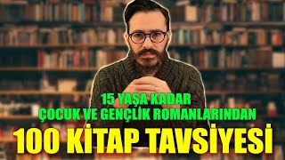 Kitaplığınızda Bulunması Gereken 100 Çocuk ve Gençlik Kitabı | 15 YAŞ | KİTAP ÖNERİLERİ