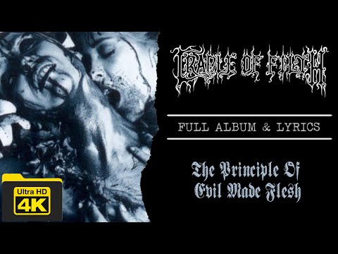 Cradle Of Filth | The Principle Of Evil Made Flesh (4K | 1994 | Full Album & Lyrics)