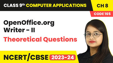 OpenOffice.org Writer - II - Theoretical Questions | Class 9 Computer Applications Ch 8 (Code 165)