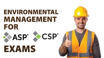 Environmental Management Made Easy for ASP/CSP Exams | Key Laws & Regulations Explained