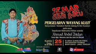 LIVE WAYANG KULIT DALANG KI EKO SUWARYO LAKON SEMAR DADI RATU