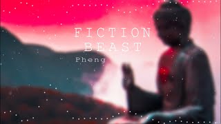 Beast - Fiction Remix 2021 Chill House (Pheng RMX)