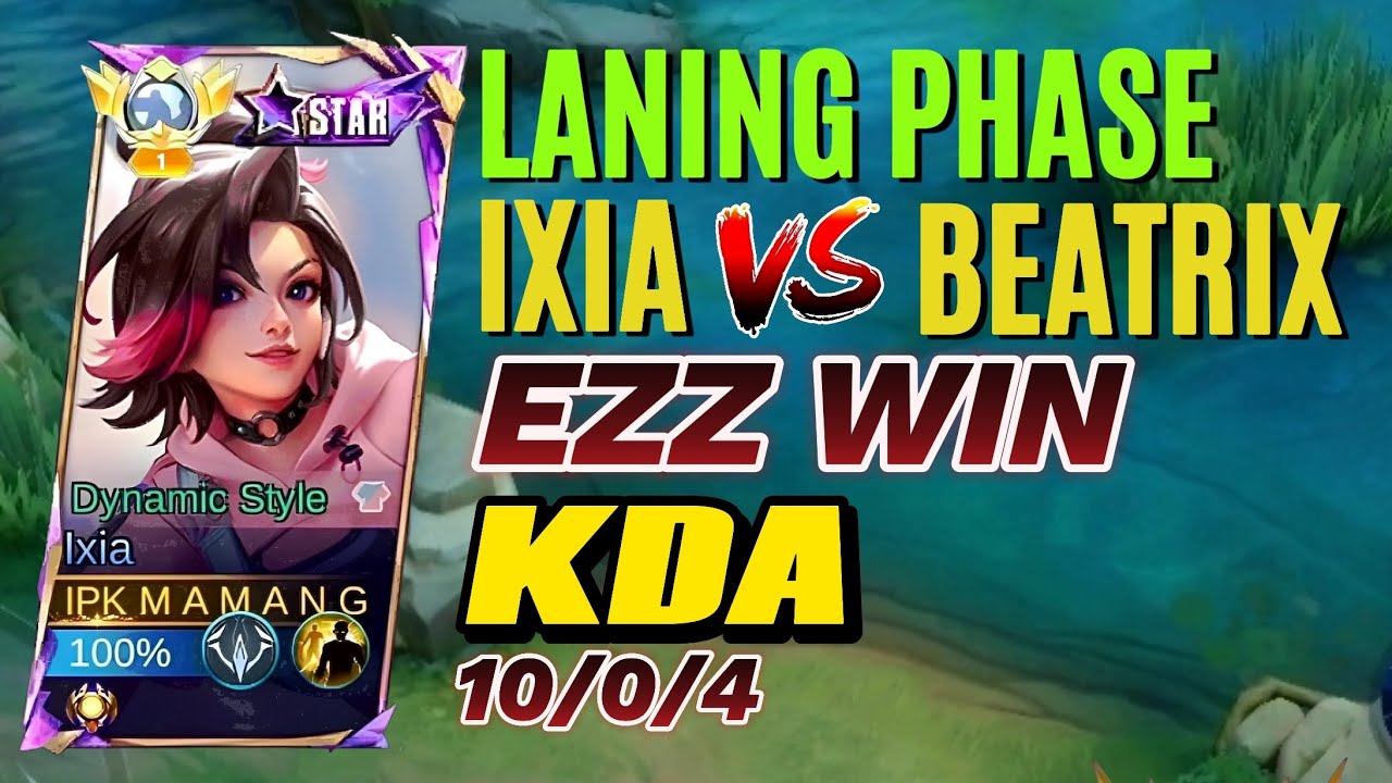 IXIA DI BUFF ‼️ INI DIA CARA LANING PHASE IXIA LAWAN BEATRIX