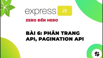 [ExpressJS] | #6 Phân trang API, Pagination api | Nodemy