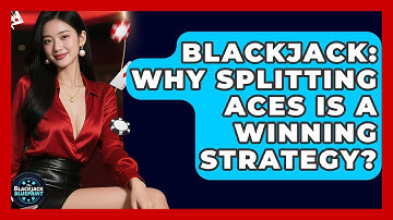 Blackjack: Why Splitting Aces Is A Winning Strategy? - The Blackjack Blueprint