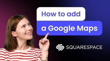 How to add a Google Maps to Squarespace
