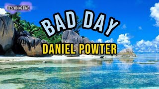 Daniel Powter - Bad Day Lyrics