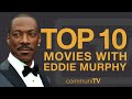Top 10 Eddie Murphy Movies
