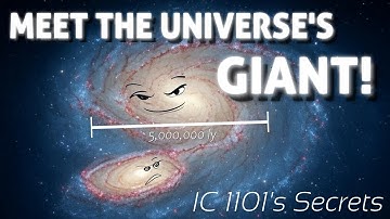 The Most Massive Galaxy in the Universe: IC 1101 and Its Secrets