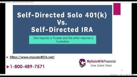 Self Directed Solo 401k vs Self Directed IRA: When to use? Pro and Cons