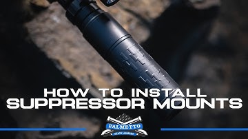 How to Install a Suppressor Mount on AR15 or AR10 | Palmetto State Armory