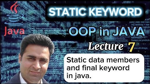 Lecture 7 - Static data members in Java - OOP Made Simple (Complete Tutorial)