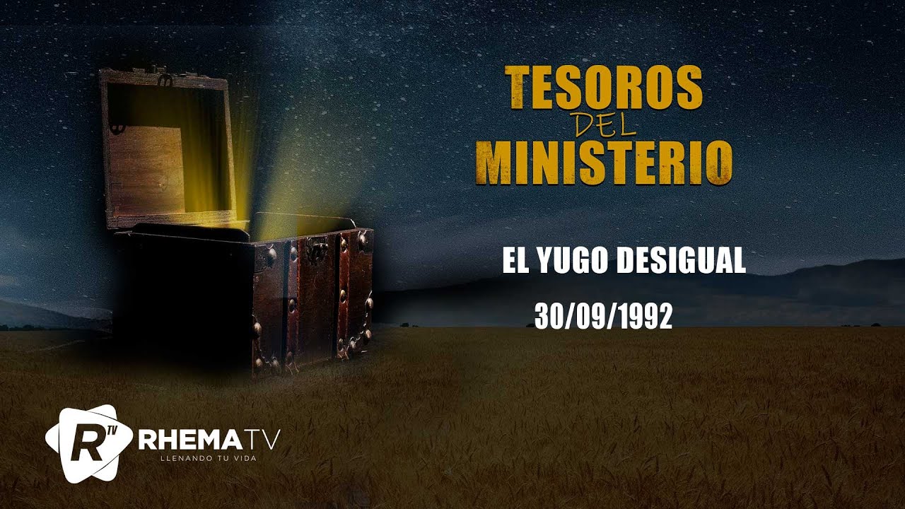 El yugo desigual - Apóstol Sergio Enríquez - 30/09/1992 - Tesoros del Ministerio