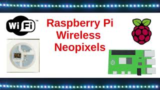 Raspberry Pi Wireless Neopixel Server For Rgb Leds