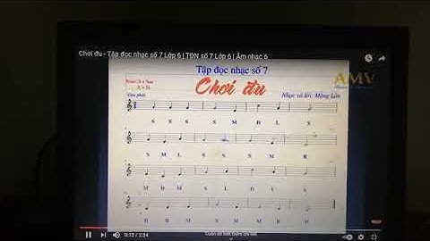 Âm nhạc 6  tiết 23   ôn tập bài hát  ngày đầu tiên đi học  tập đọc nhạc số 7