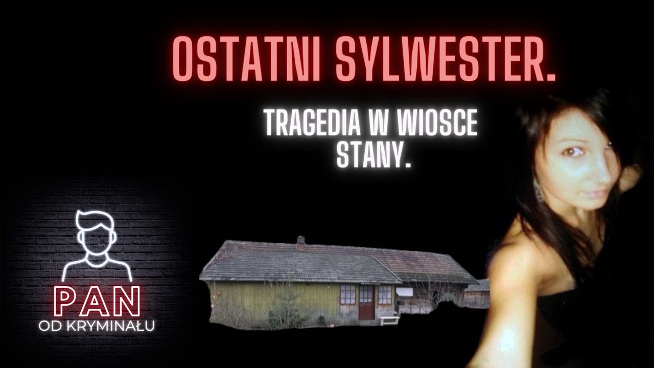15. Ostatni Sylwester. Tragedia w wiosce Stany.