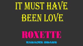 karaoke smart «ROXETTE - It Must Have Been Love»