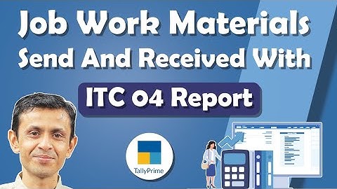 Job Work Materials Send & Received Maintain in TallyPrime With ITC 04 Report