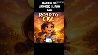 Road to Oz (Full Audiobook) | L. Frank Baum | Bedtime Classics Library