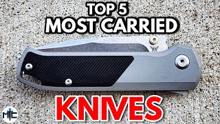 TOP 5 MOST CARRIED KNIVES!  September 2023