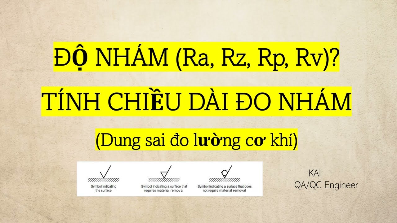 [GD&T] Độ nhám ( Ra, Rz, Rp, Rv, Rsm) là gì? Tính... - youtube