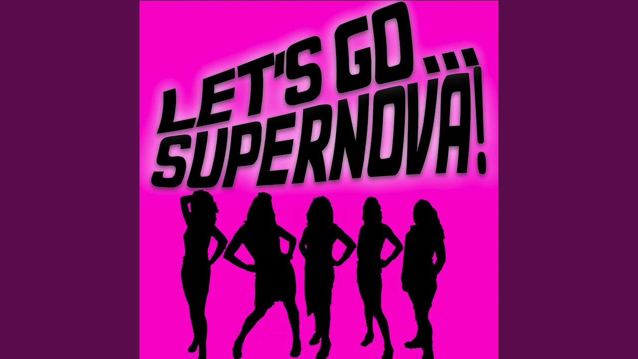 Watch Let's Go Supernova! on YouTube Watch Let's Go Supernova! on YouTube