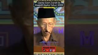 Cerita Saat Ziarah ke Masjidil Aqsha Tahun 2005 #258 #kyaitar #shiddiqiyyah #masjidilaqsa