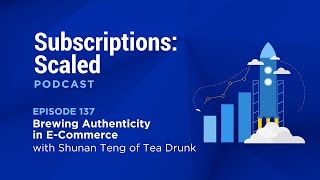 Brewing Authenticity in E-Commerce with Shunan Teng of Tea Drunk