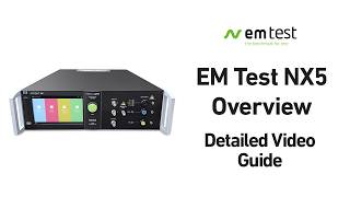 EM Test NX5 Test System Overview - Detailed Video Guide