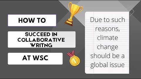How to Succeed in Collaborative Writing at the World Scholars Cup