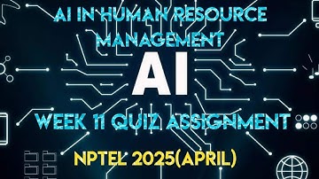 AI in Human Resource Management Week 11 Quiz Assignment Solution | NPTEL 2025(April) |