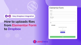 How to Add a Dropbox Upload Form to Elementor Pro Forms with Easy Dropbox Integration