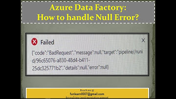 #111. NULL error with no useful info on Pipeline activities