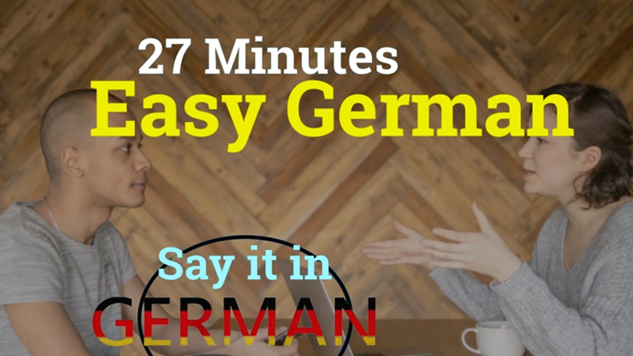 Easy to Master German Basic Phrases | 27 Minutes to Speak German ...